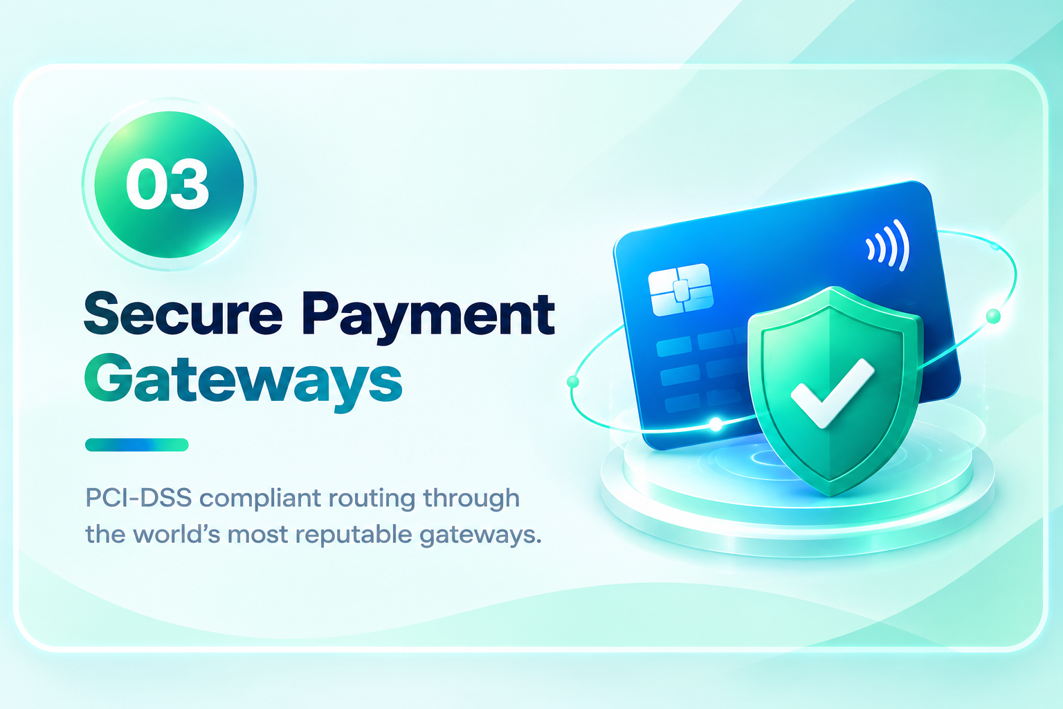 Secure Payment Gateways — PCI-DSS compliant routing through the world's most reputable gateways.